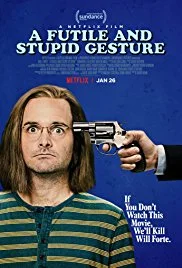 A Futile and Stupid Gesture (2018) ทึ่มอัจฉริยะ เงอะงะจนได้เรื่อง