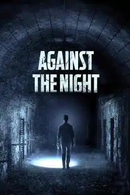 Against the Night (2017) มันมาตอนมึด