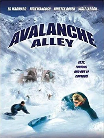 Avalanche Alley (2001) มหันตภัยสุดขอบโลก