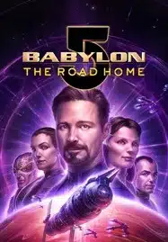 Babylon 5 The Road Home (2023) บาบิลอนไฟฟ์ หนทางสู่บ้าน