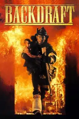 Backdraft (1991) เปลวไฟกับวีรบุรุษ