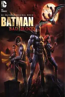 Batman Bad Blood (2016) แบทแมน สายเลือดแห่งรัตติกาล