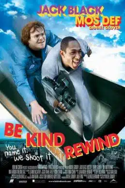 Be Kind Rewind (2008) ใครจะว่า…หนังข้าเนี๊ยะแหละเจ๋ง