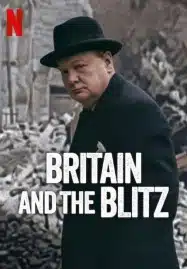 Britain and the Blitz (2025) ยุทธการเดอะบลิตซ์พิชิตอังกฤษ