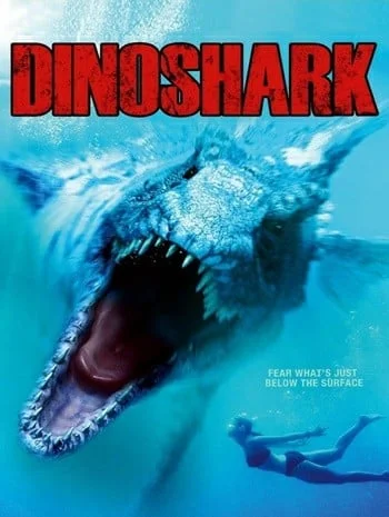 Dinoshark (2010) ไดโนชาร์ค ฉลามยักษ์ล้านปี