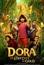 Dora and the Lost City of Gold (2019) ดอร่า​และเมืองทองคำที่สาบสูญ