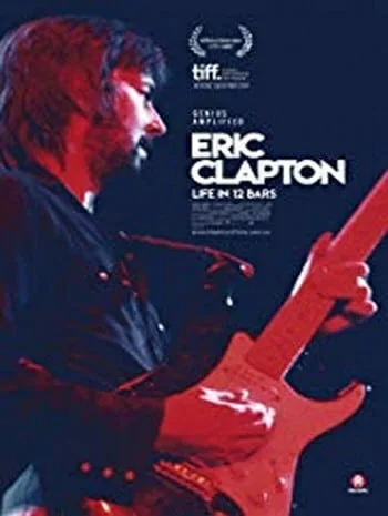 Eric Clapton Life in 12 Bars (2017) เอริก แคลปตัน ชีวิต 12 บาร์ ล่าฝัน