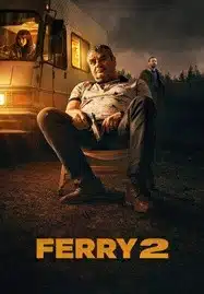 Ferry 2 (2024) แฟร์รี่ เจ้าพ่อผงาด 2