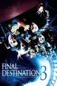 Final Destination 3 (2006) ไฟนอล เดสติเนชั่น 3 โกงความตายเย้ยความตาย