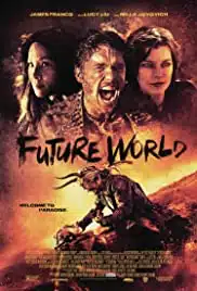 Future World (2018) สงครามล่าคนเหล็ก