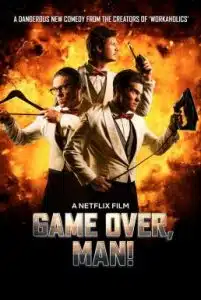 Game Over Man! (2018) เกมโอเวอร์ แมน!