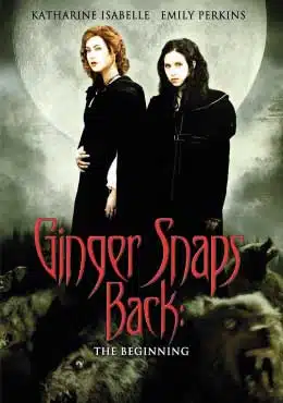 Ginger Snaps Back The Beginning (2004) กำเนิดสยอง อสูรหอนคืนร่าง