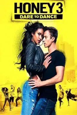 Honey 3 Dare to Dance (2016) ขยับรัก จังหวะร้อน 3