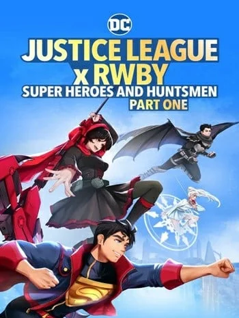 Justice League x RWBY Super Heroes & Huntsmen Part One (2023)