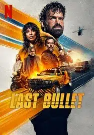 Last Bullet (2025) แรงทะลุกระสุน 3