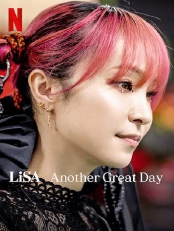 LiSA Another Great Day (2022) ฮีโร่สาวแห่งวงการเพลงร็อก