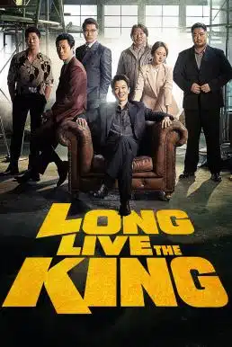 Long Live the King (2019) ฮีโร่แห่งมกโพจงเจริญ