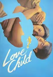 Love Child (2024) เกิดจากรัก