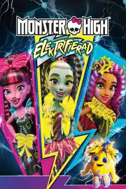 Monster High Electrified (2017) มอนสเตอร์ ไฮ ปีศาจสาวพลังไฟฟ้า