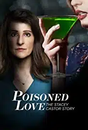 Poisoned Love The Stacey Castor Story (2020)