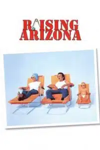 Raising Arizona (1987) ขโมยหนูน้อยมาอ้อนรัก