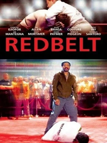 Redbelt (2008) สังเวียนเลือดผู้ชาย