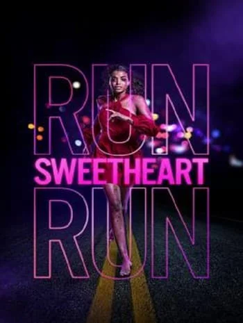 Run Sweetheart Run (2022) หนีสิ ที่รักจ๋า