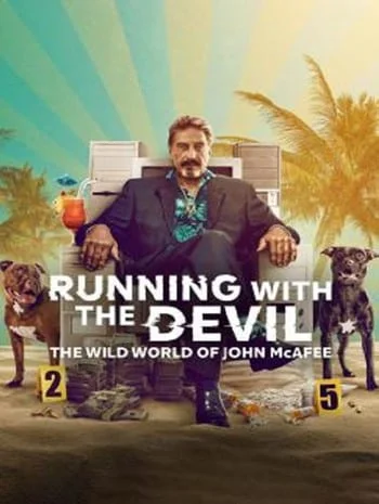 Running with the Devil The Wild World of John McAfee (2022) โลกคลั่งของจอห์น แมคอาฟี่