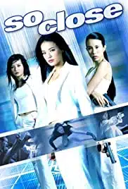 So Close (2002) 3 พยัคฆ์สาวมหาประลัย