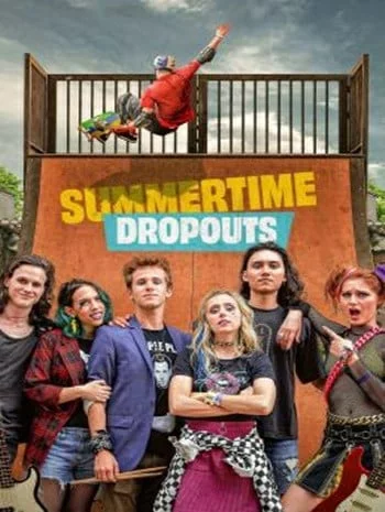 Summertime Dropouts (2022) การออกกลางคันในฤดูร้อน