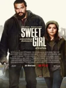 Sweet Girl (2021) สวีทเกิร์ล