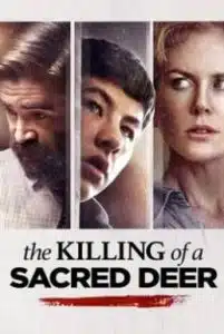 The Killing of a Sacred Deer (2017) เจ็บแทนได้ไหม