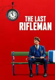 The Last Rifleman (2023) พลปืนคนสุดท้าย