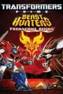 Transformers Prime The Movie Beast Hunters Predacons Rising (2013) ภิมหาสงครามจักรกลล้างเผ่าพันธุ์ ฟื้นชีพกองทัพพรีเดคอนส์