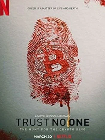 Trust No One The Hunt for the Crypto King (2022) ล่าราชาคริปโต