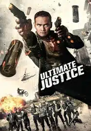 Ultimate Justice (2017) สุดยอดความยุติธรรม