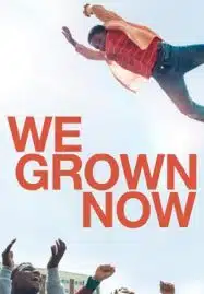 We Grown Now (2023) ตราไว้ในวัยเยาว์